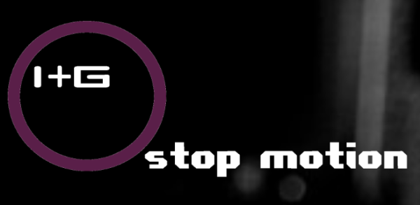 I+G Stop Motion