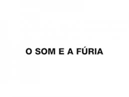 O Som e a Fúria