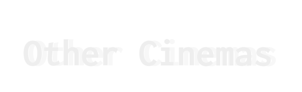 Other Cinemas