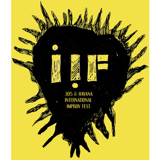 305 & HAVANA INTERNATIONAL IMPROV FEST