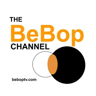The BeBop Channel Web Series and Under Two Festival