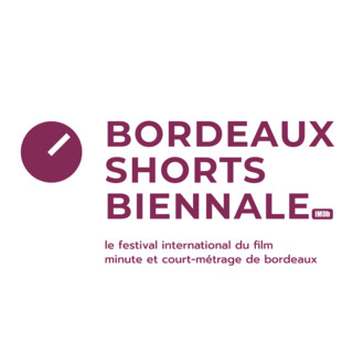 Bordeaux Shorts Biennale - Le festival international du film minute et de court-métrage de Bordeaux