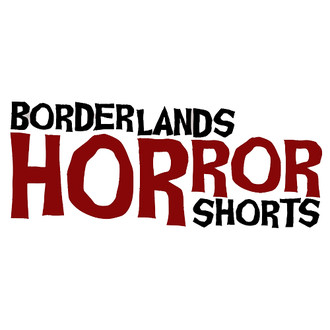 Borderlands Horror Shorts