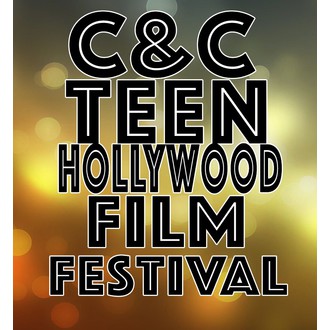 C&C Teen Hollywood Film Festival