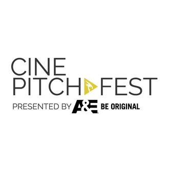 CINE PitchFest Presented by A&E: Be Original