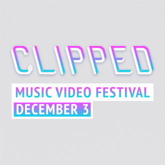 CLIPPED Music Video Festival