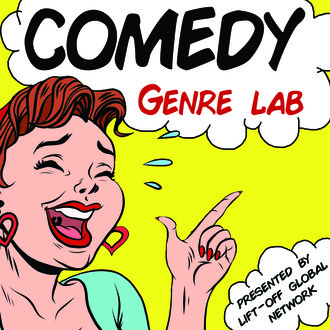 Comedy: Genre Lab - Presented by Lift-Off Global Network