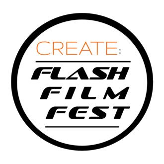 CREATE: Flash Film Fest