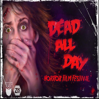 Dead All Day Horror Film Festival