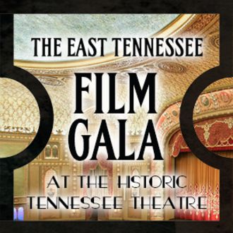 East Tennessee Film Gala
