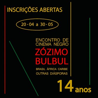 Encontro de Cinema Negro Zózimo Bulbul - Brasil, África, Caribe e Outras Diásporas 14 anos