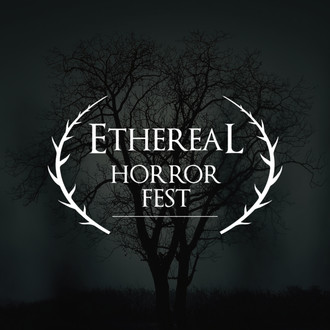 Ethereal Horror Fest