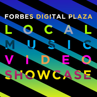 Forbes Digital Plaza Local Music Video Showcase