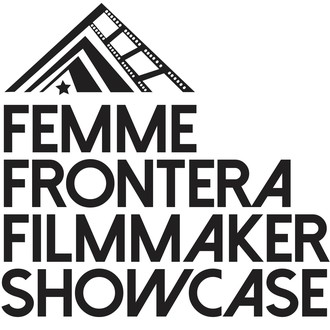 Femme Frontera Filmmaker Showcase