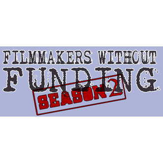 Filmmakers Without Funding Season 2