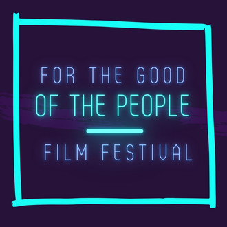 For The Good of The People | International Film Festival