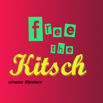 Free the Kitsch Athens Film Fest