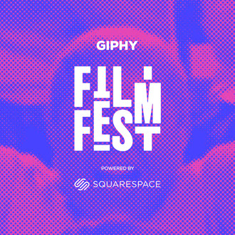 GIPHY Film Fest: Powered by Squarespace