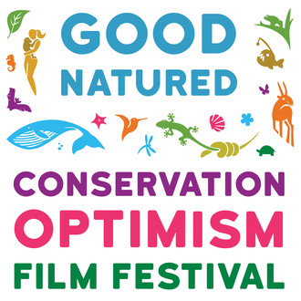 Good Natured: A Conservation Optimism Short Film Festival