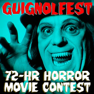 GuignolFest 72-HR Horror Movie CONTEST