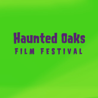 Haunted Oaks Film Festival