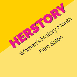 HerStory - Women's History Month Film Salon