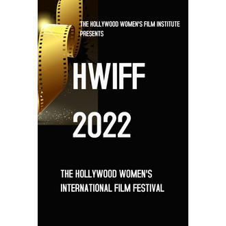 Hollywood Women's Film Institute: Hollywood Women's International Film Festival