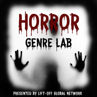 Horror: Genre Lab - Presented by Lift-Off Global Network
