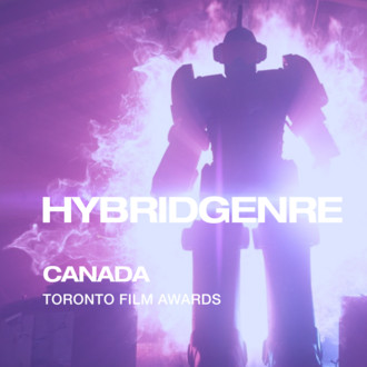 HYBRID GENRE CANADA: Toronto Film Awards