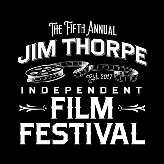 The 5th Annual Jim Thorpe Independent Film Festival