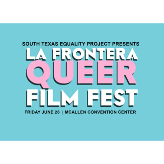 La Frontera Queer Film Fest