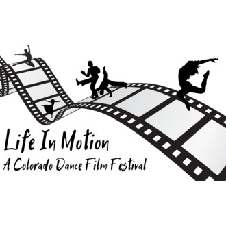 Life in Motion: A Colorado Dance Film Festival