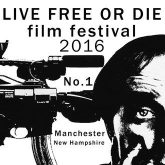 LIVE FREE OR DIE Film Festival