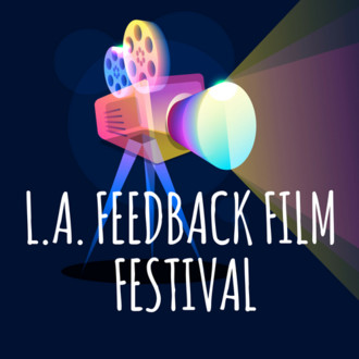 Los Angeles FEEDBACK Film & Screenplay Festival