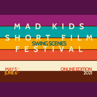 Mad Kids Short Film Festival - Swing Scenes
