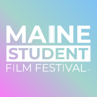 Maine Student Film Festival