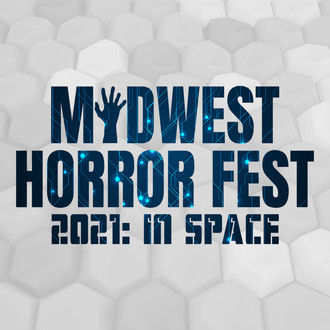 Midwest Horror Fest, Horror, Sci-Fi & Grind House Films