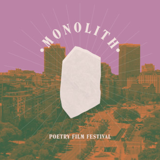 Monolith Poetry Film Festival