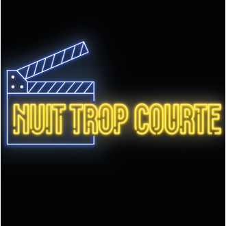 International Short Film Festival - "Nuit Trop Courte"