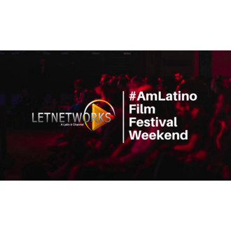 LETNetworks presents: #AmLatino Film Festival