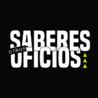Otros Saberes, Otros Oficios