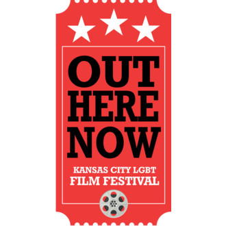 OUT HERE NOW: Kansas City LGBT Film Festival