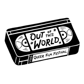 Out of this World - Queer Genre Film Festival