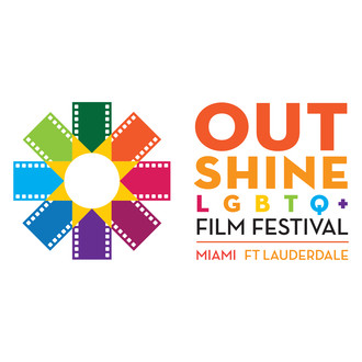 OUTshine Film Festival, South Florida’s LGBTQ+ - Fort Lauderdale Edition