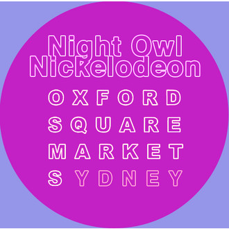 Oxford Square Night-owl Nickelodeon (SYDNEY - Autumn/Winter)
