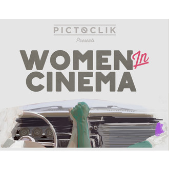 Pictoclik Showcase: Women in Cinema