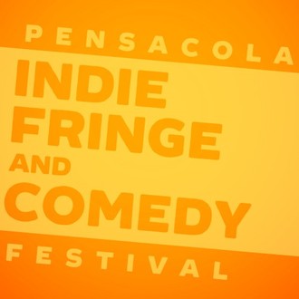 Pensacola Indie Fringe and Comedy Festival