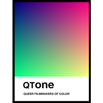 QTone: Queer Filmmakers of Color