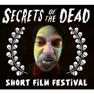 Secrets of the Dead Short Film Festival