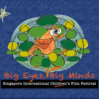 Big Eyes, Big Minds - Singapore International Children's Film Festival